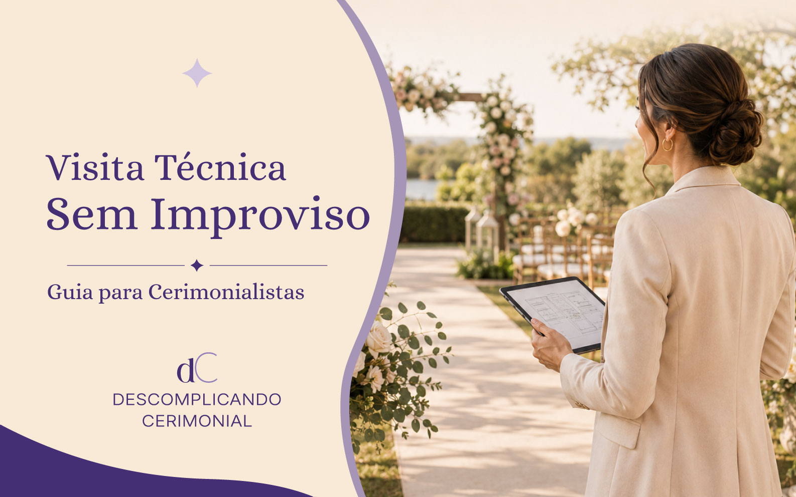 Visita Técnica Sem Improviso, guia para cerimonialistas